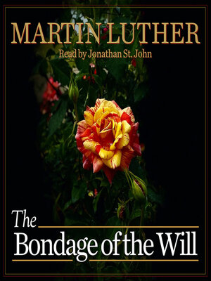 cover image of The Bondage of the Will